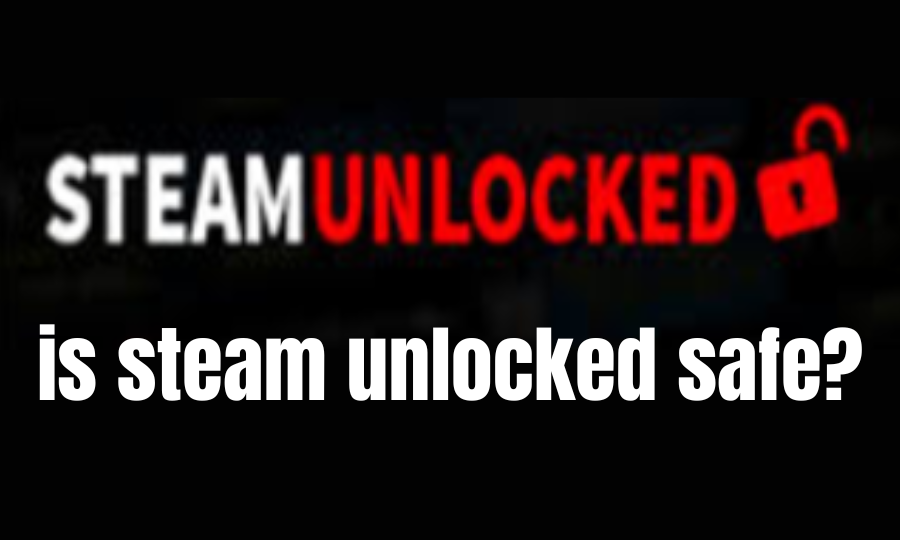 Is SteamUnlocked Safe & illegal to Use Download Steam Games