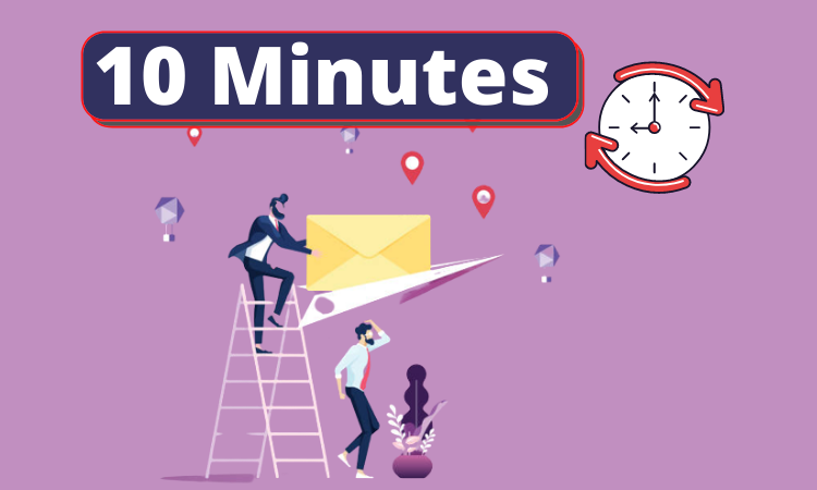 What is a 10 Minute Email? - Fake Email without Phone or Password