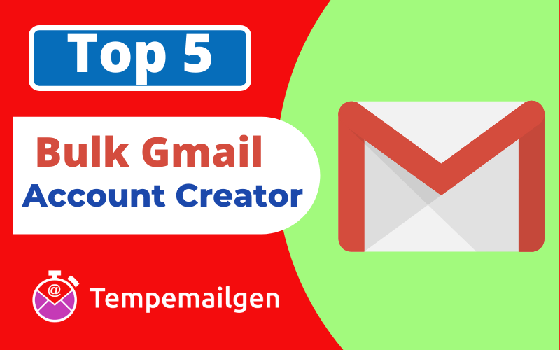 Top 5 Best Bulk Gmail Account Creator Software - Gmail Bot