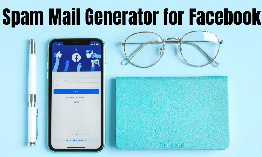 Top 5 Best Spam Mail Generator for Facebook  - Useful for Making Unlimited Accounts