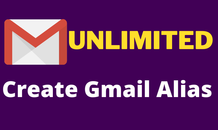Create Unlimited Email Addresses Using Gmail Alias
